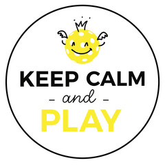keep calm and play 