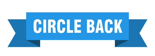 circle back ribbon. circle back paper band banner sign