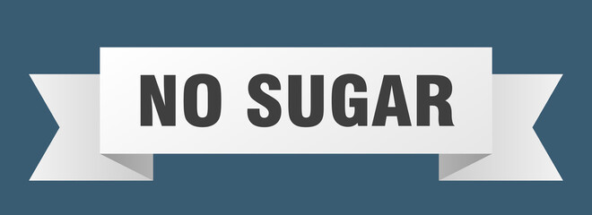 no sugar ribbon. no sugar paper band banner sign