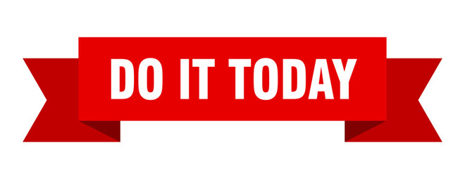 do it today ribbon. do it today paper band banner sign