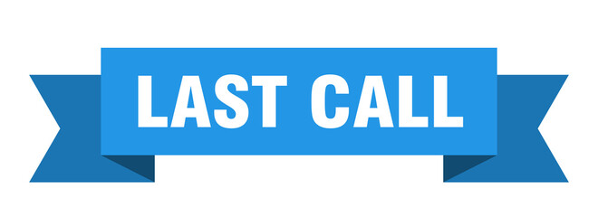 last call ribbon. last call paper band banner sign