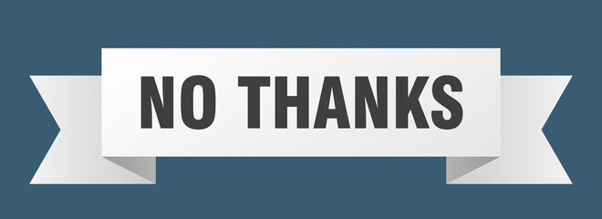no thanks ribbon. no thanks paper band banner sign