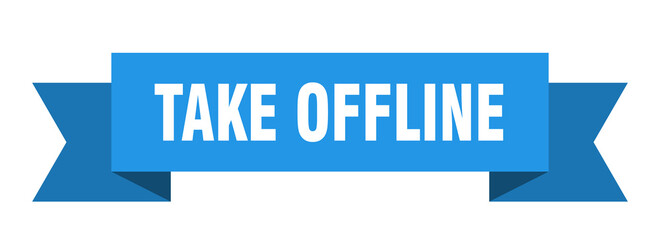 take offline ribbon. take offline paper band banner sign