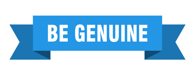 be genuine ribbon. be genuine paper band banner sign