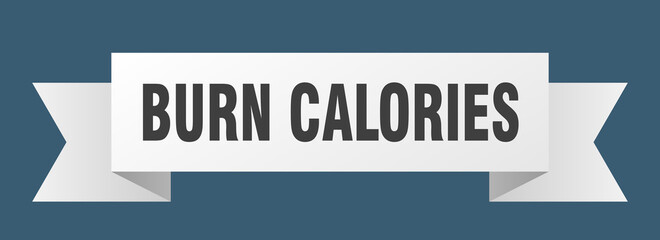 burn calories ribbon. burn calories paper band banner sign