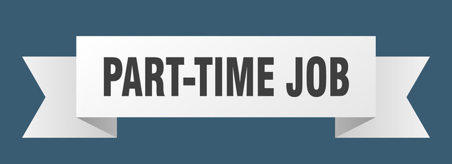part-time job ribbon. part-time job paper band banner sign