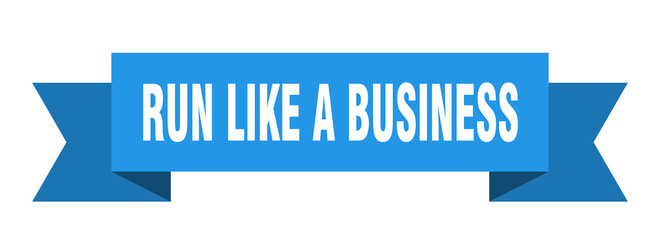 run like a business ribbon. run like a business paper band banner sign