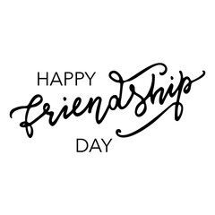 Friendship Happy Motivational Quote for T-shirt, Poster, Print, Merch Design Template. Happy Friends Forever Greeting Card Hand drawn Lettering.