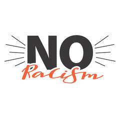 No racism lettering phrase design. Black lives matter concept illustration. Fighting for equality. Vector illustration on white background.