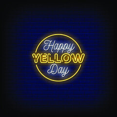 Happy Yellow Day Neon Signs Style Text Vector