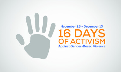 Fototapeta premium 16 Days of Activism Against Gender-Based Violence is an international campaign to challenge violence against women and girls. The campaign runs every year from 25 November to 10 December.