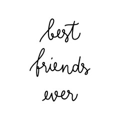 Best friends ever hand lettering on white background