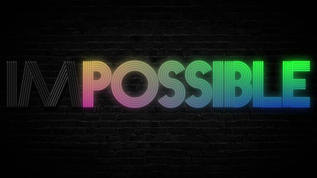 possible impossible colorful word on black brick background, meaning the need to focus on the good, inspiration or success concept