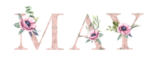 Floral alphabet, lettering- MAY with watercolor flowers and green leaf. Perfectly for wedding invitations, greeting card, logo, poster and other design. 