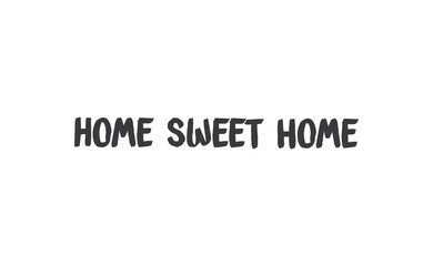 Naklejka na ściany i meble Home sweet home lettering sign. Calligraphy style typographic message.