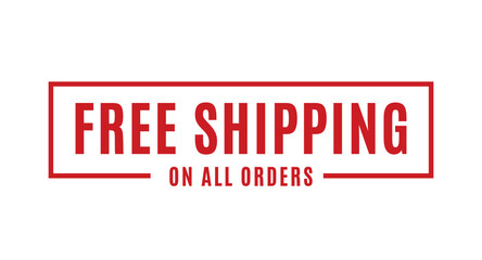 Free Shipping On All Orders Vector Text Background for Businesses, Online Store, Online Retail, Company, Promotion