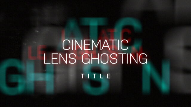 Cinematic Lens Ghosting Title