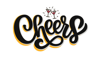 Cheers hand drawn lettering typography and cocktails. Vector illustration isolated on white background. Design template for banner, card, poster, print, logo, badge
