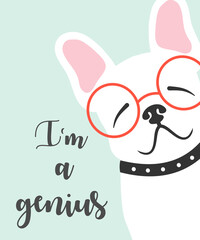 I’m a genius French bulldog. French dog wearing red glasses. Hand drawn vector illustration art isolated on green background.