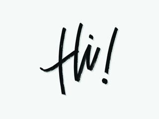 hi, hello, greeting. Hand written lettering isolated on white background.Vector template for poster, social network, banner, cards.	