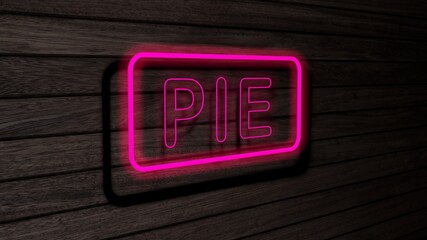 Pie pink color neon fluorescent tubes signs on wooden wall. 3D render, illustration, poster, banner. Inscription, concept on gray wooden wall background.