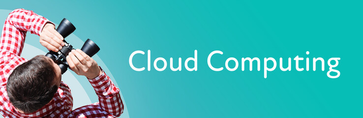 Fototapeta premium Cloud Computing. Businessman (man) looks through binoculars. Birds eye view. Focus on text. Blue Background. Business, Finance, Statistics, Analysis, Economy