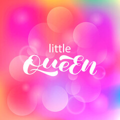 Little Queen lettering. Vector stock illustration for poster or banner