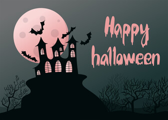 concept and banner for halloween. old mysterious house on top of a hill with bats around at full moon. 
Illustration with the inscription - happy Halloween