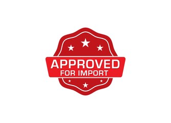  Approved For Import label sticker, Approved For Import Badge Sign