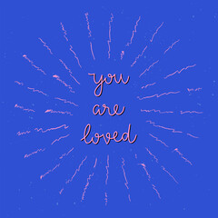 You are loved hand lettering with pink sunburst lines