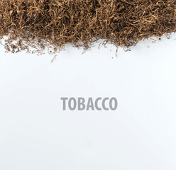 tobacco on white background with copy space from top view.