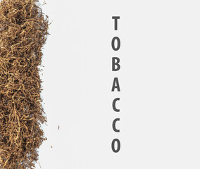 tobacco on white background with copy space from top view.
