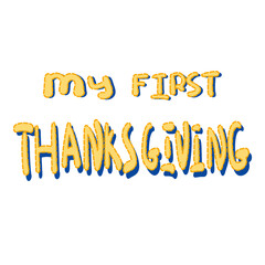 Fototapeta premium Thanksgiving. Baby sticker. Inscription 