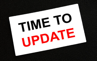 White card on the black background with text Time To Update