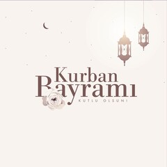 Feast of the Sacrif (Eid al-Adha Mubarak) Feast of the Sacrifice Greeting (Turkish: Kurban Bayraminiz Kutlu Olsun) Holy days of muslim community. Billboard, Poster, Social Media, Greeting Card