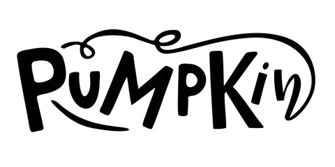 Hand sketched Pumpkin lettering typography. Logo design. Lettering template for banner, poster, t-shirt design, tag. Farmers market, Healthy eating, food ingredient. Halloween and Thanksgiving sketch