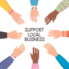 support local business campaign with hands humans
