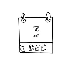 calendar hand drawn in doodle style. December 3. International Day of Disabled Persons, Global No Pesticides Use, date. icon, sticker element for design, planning, business holiday