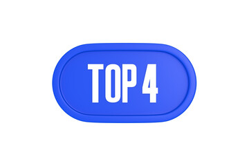 Top 4 sign in blue color isolated on white background, 3d illustration.