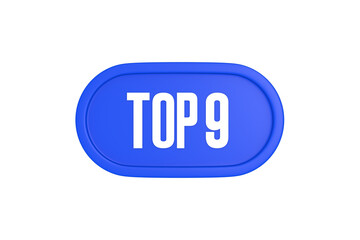 Top 9 sign in blue color isolated on white background, 3d illustration.