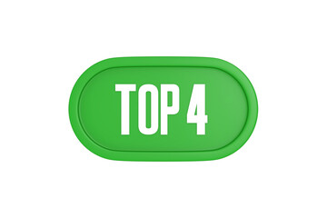 Top 4 sign in green color isolated on white background, 3d illustration.