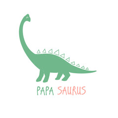 Papa dino saurus. Funny cartoon dino girl birthday. Cute baby dinosaur design for cool girl anniversary t-shirt. Doodle vector illustration on white background.