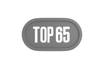 Top 66 sign in grey color isolated on white background, 3d illustration.