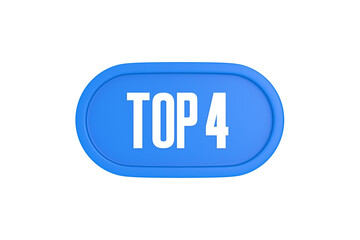 Top 4 sign in light blue isolated on white background, 3d illustration.