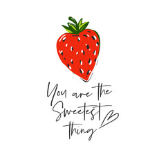 Fashionable greeting card with you are the sweetest thing quote and strawberry. Fruit colorful line elements. Cute vector pattern. Cartoon vintage tropical print on white background