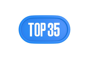 Top 35 sign in light blue isolated on white background, 3d illustration.