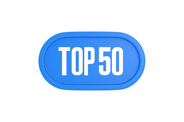 Top 50 sign in light blue isolated on white background, 3d illustration.