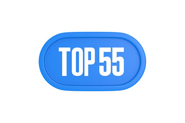 Top 55 sign in light blue isolated on white background, 3d illustration.