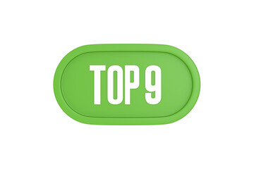 Top 9 sign in light green isolated on white background, 3d illustration.