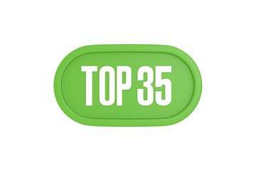 Top 35 sign in light green isolated on white background, 3d illustration.